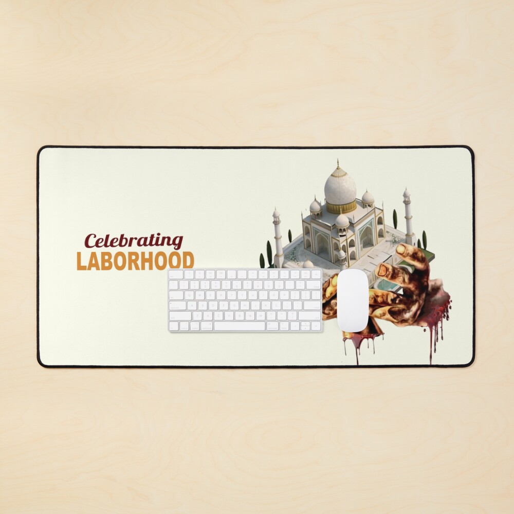 conceptual art showing labor behind Taj Mahal- work 179715298 desk mat
